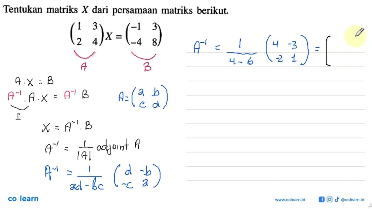 Tentukan matriks X dari persamaan matriks berikut (1 3 2