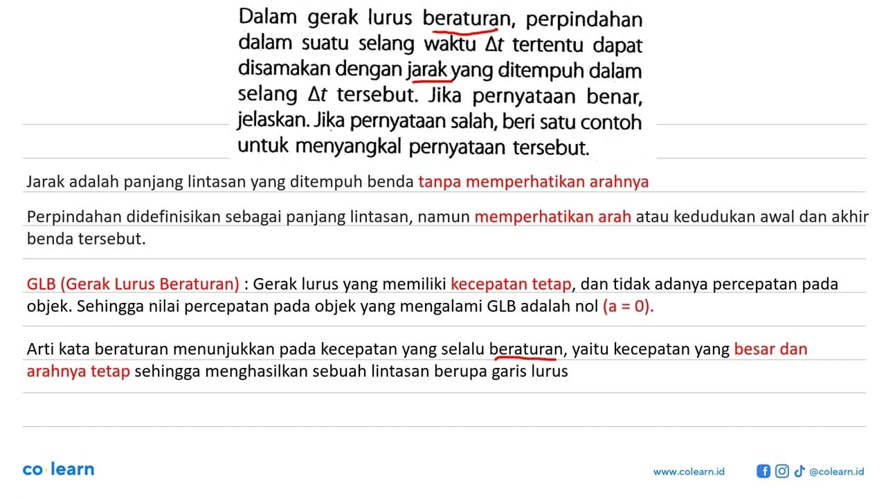 Dalam gerak lurus beraturan, perpindahan dalam suatu selang