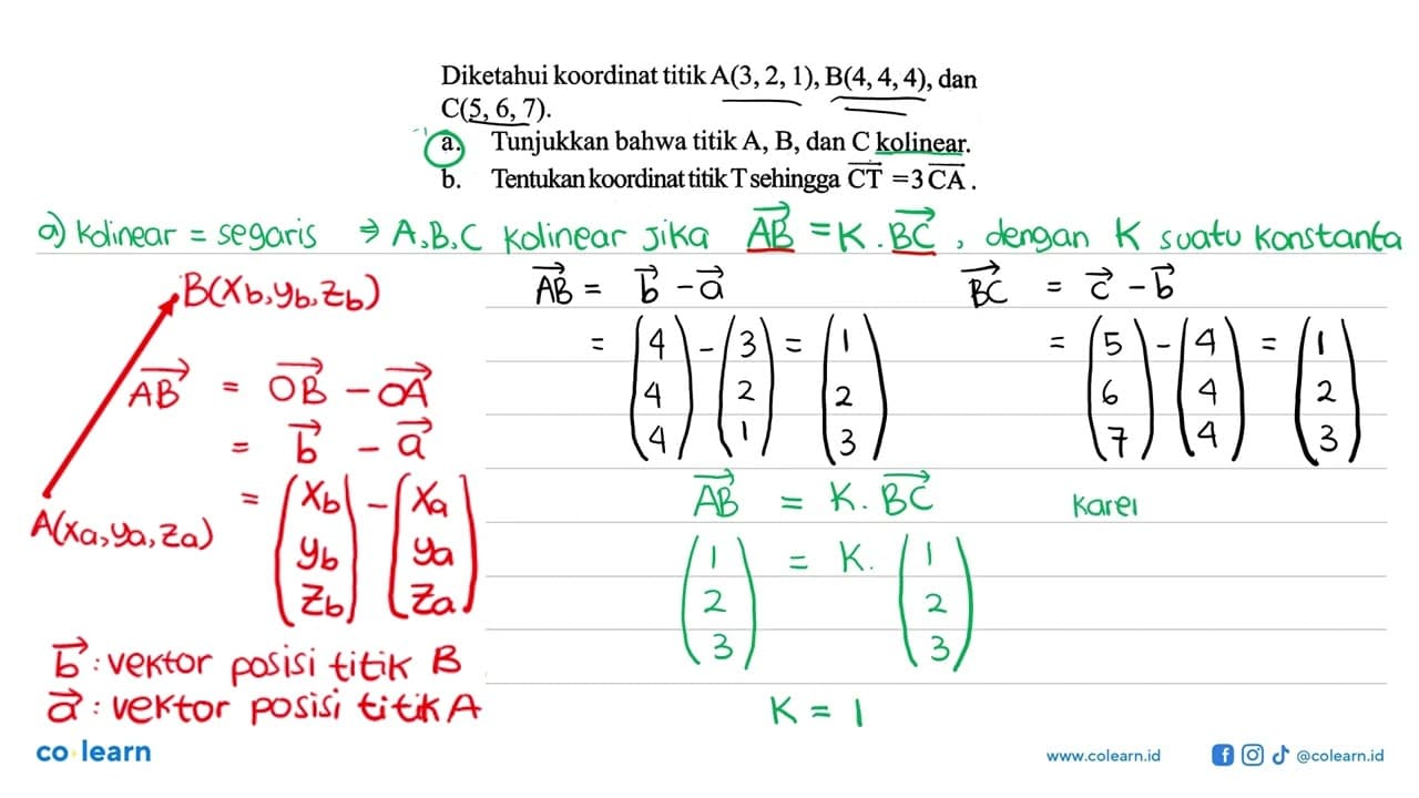 Diketahui koordinat titik A(3,2,1), B(4,4,4), dan C(5,6,7)