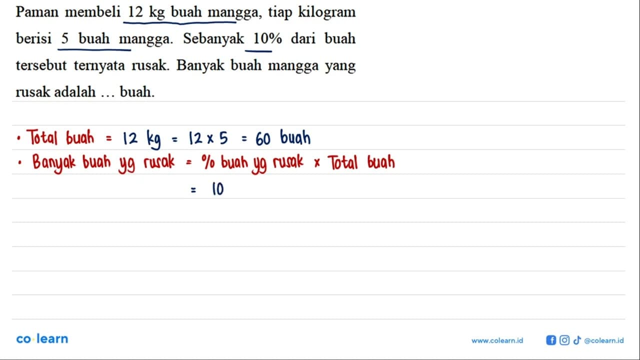 Paman membeli 12 kg buah mangga, tiap kilogram berisi 5