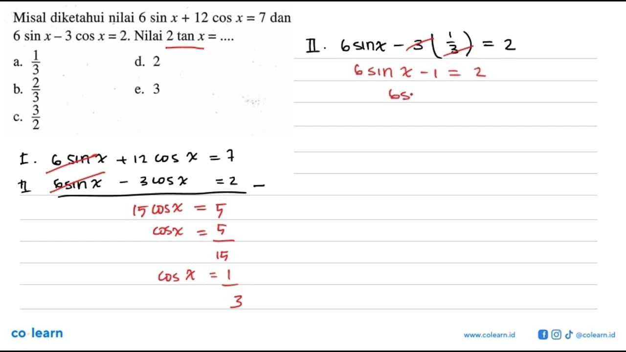 Misal diketahui nilai 6 sin x+12 cos x=7 dan 6 sin x-3 cos