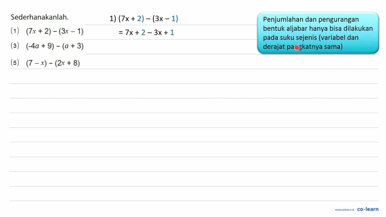 Sederhanakanlah. (1) (7x + 2) - (3x - 1) (3) (-4a + 9) - (a