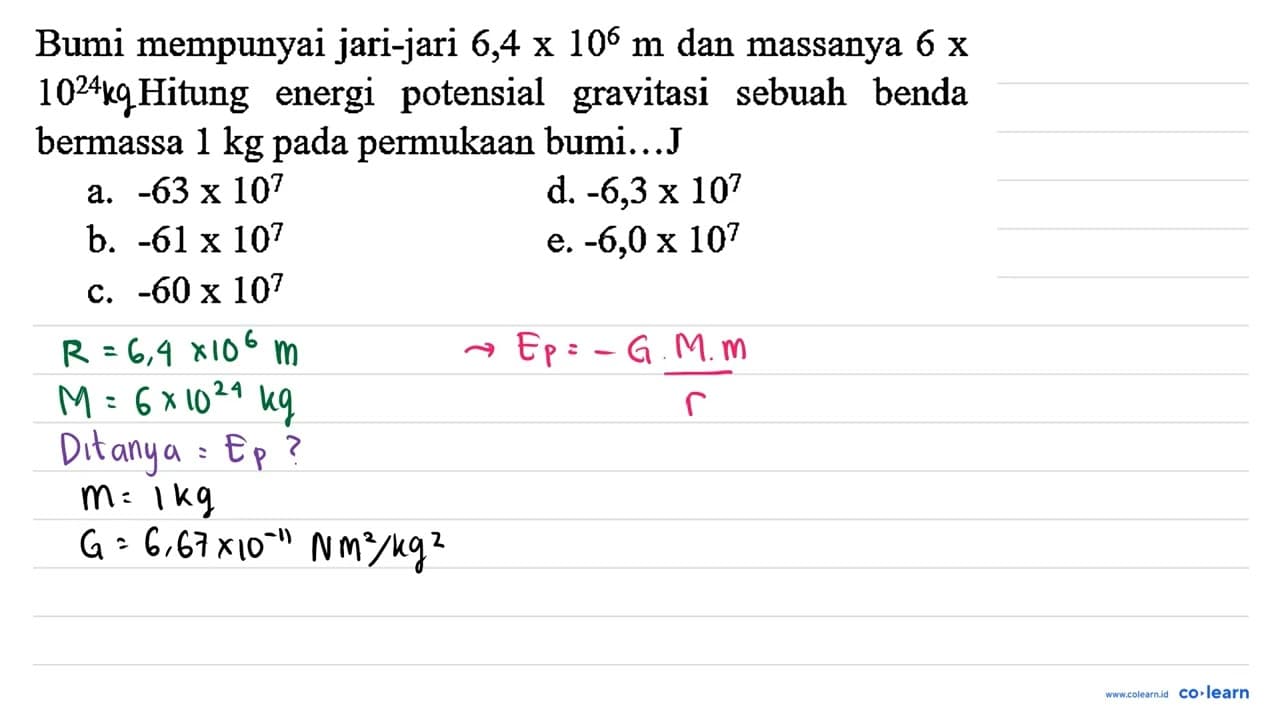 Bumi mempunyai jari-jari 6,4 x 10^(6) m dan massanya 6 x