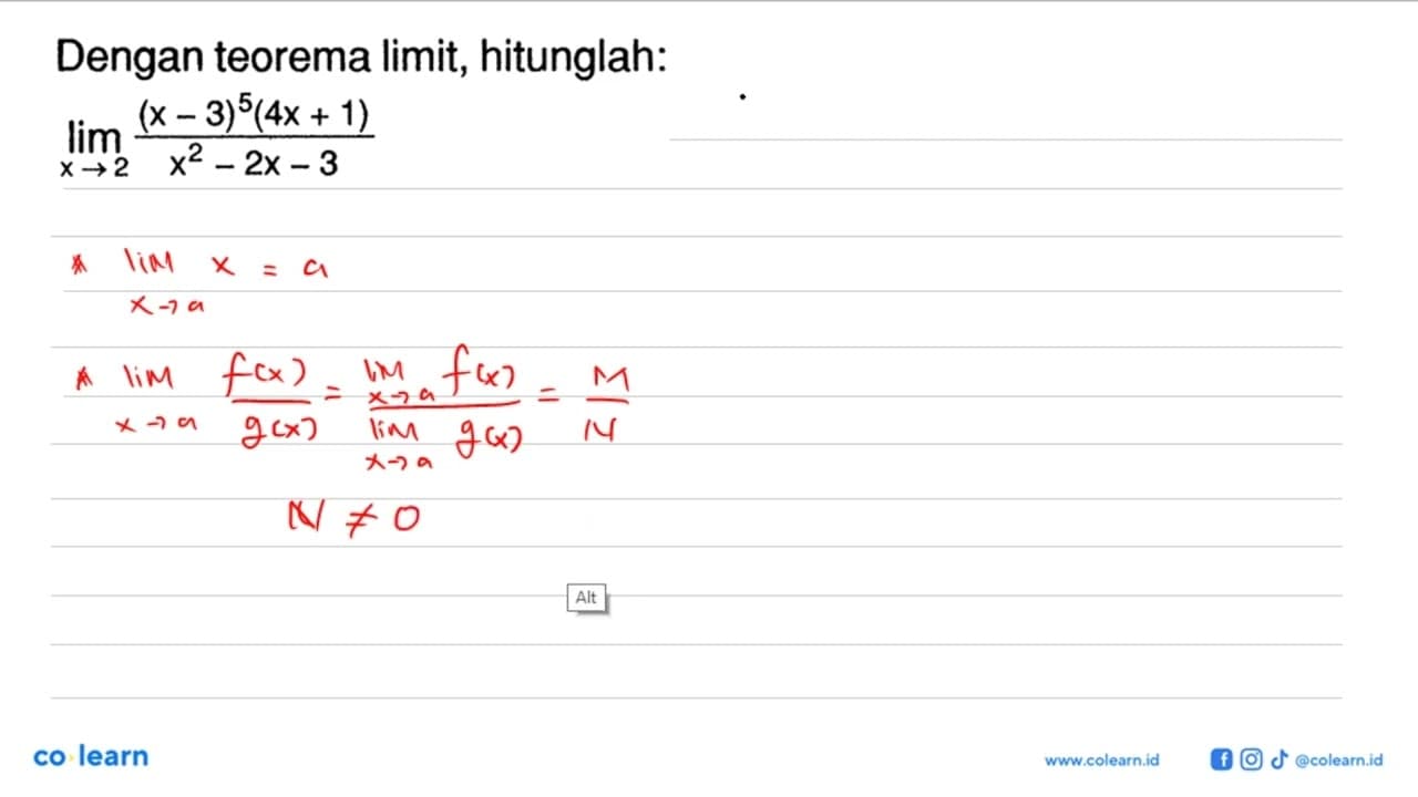 Dengan teorema limit, hitunglah: lim x->2