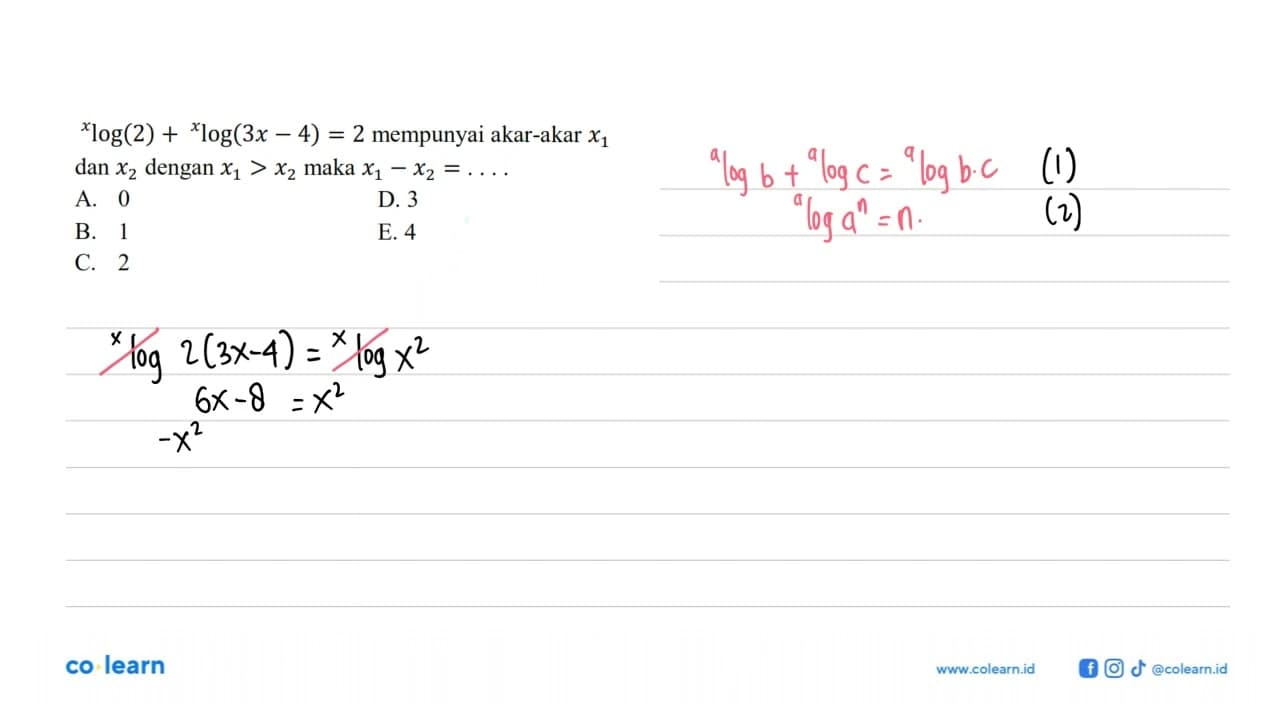 xlog2+xlog(3x-4)=2 mempunyai akar-akar x1 dan x2 dengan