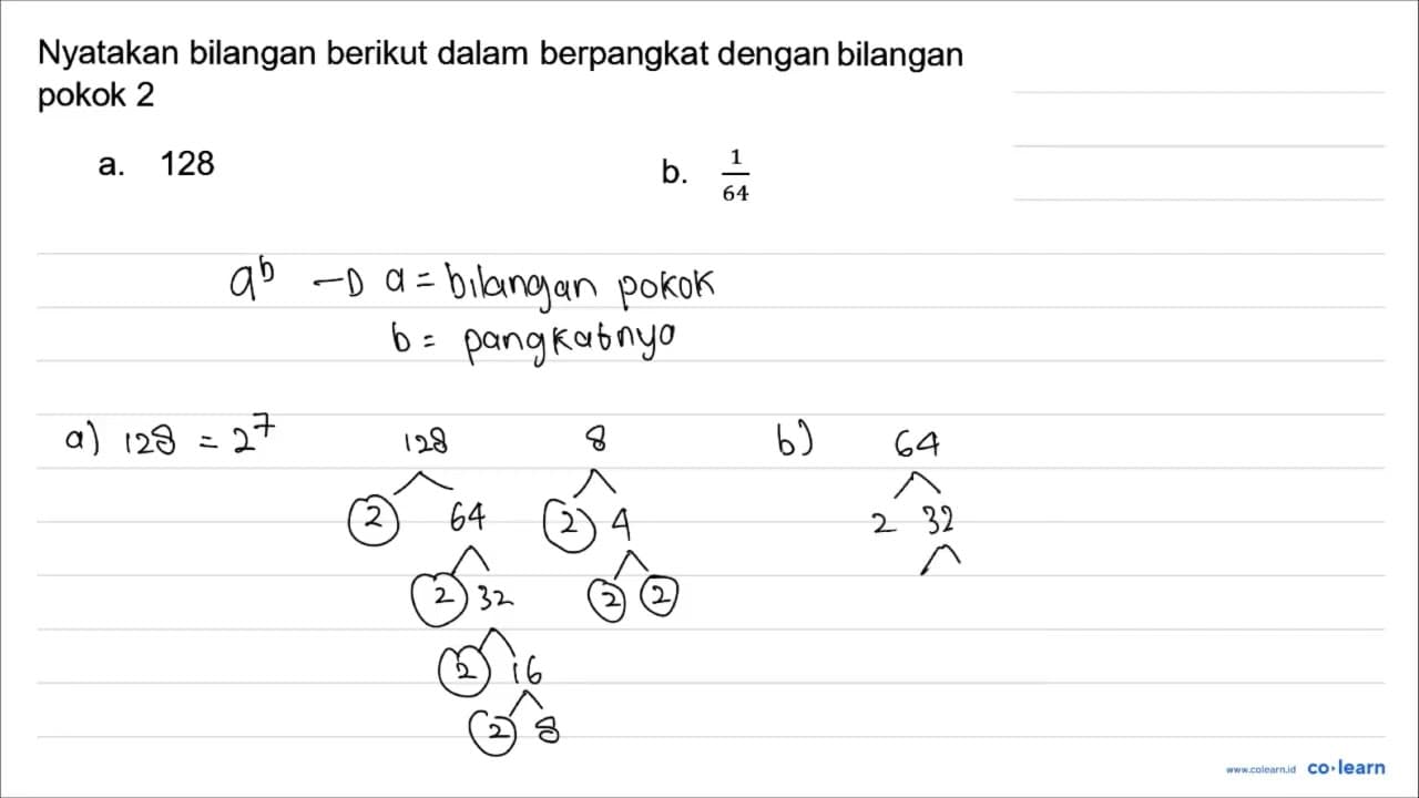 Nyatakan bilangan berikut dalam berpangkat dengan bialang