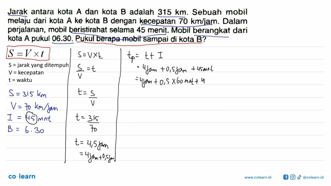 Jarak antara kota A dan kota B adalah 315 km. Sebuah mobil