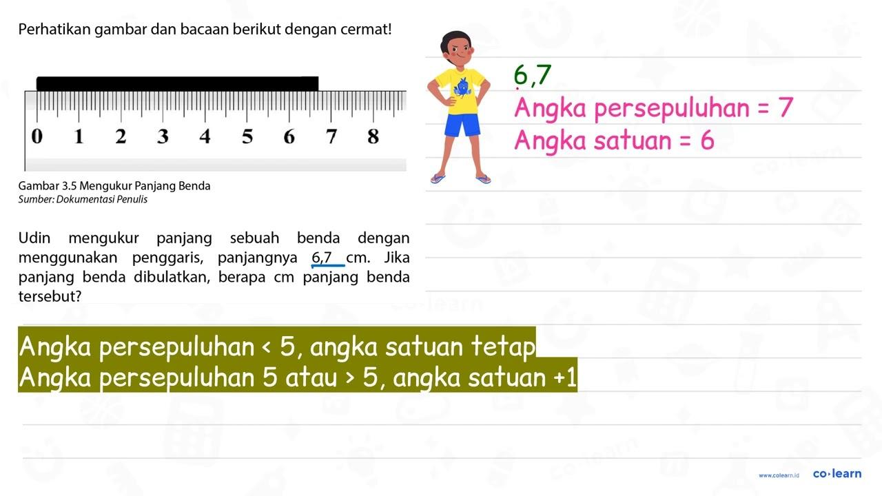 Perhatikan gambar dan bacaan berikut dengan cermat! 0 1 2 3