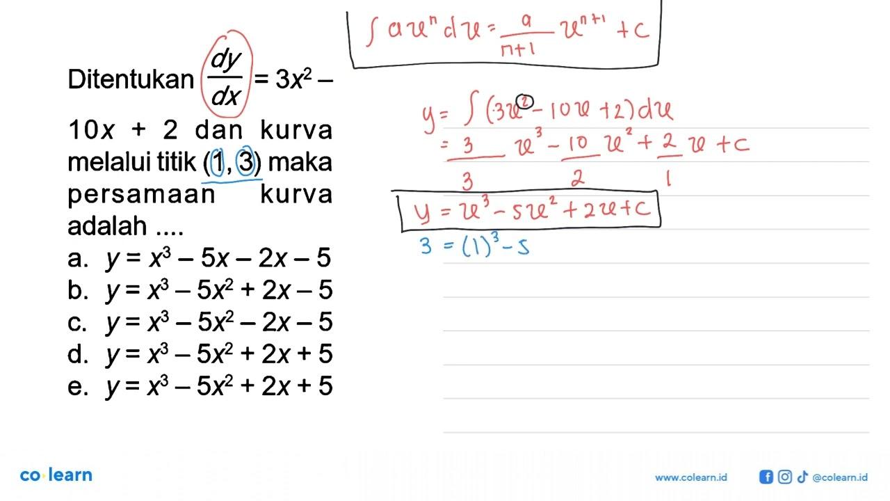 Ditentukan dy/dx=3x^2-10x+2 dan kurva melalui titik (1,3)