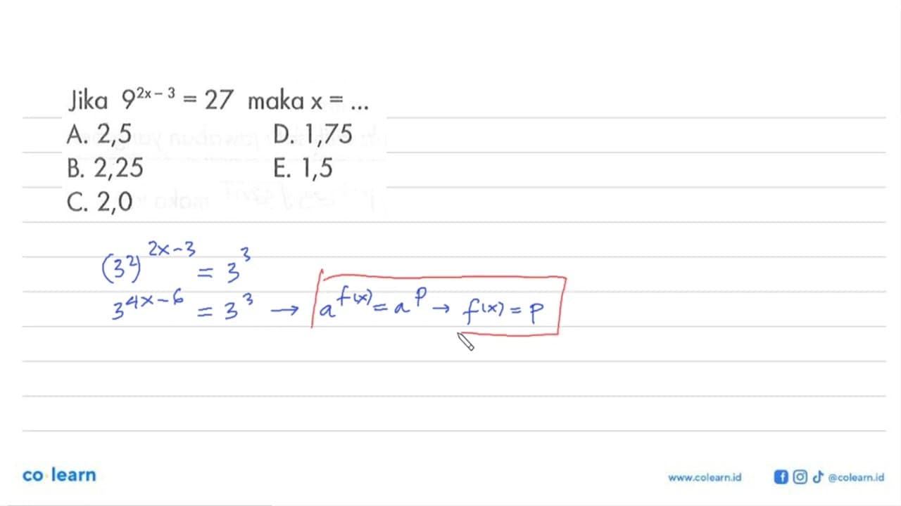 Jika 9^(2x-3)=27 maka x= ...