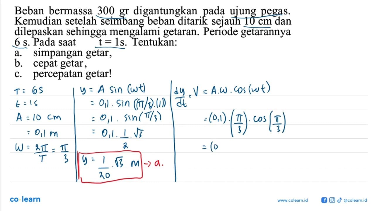 Beban bermassa 300 gr digantungkan pada ujung pegas.