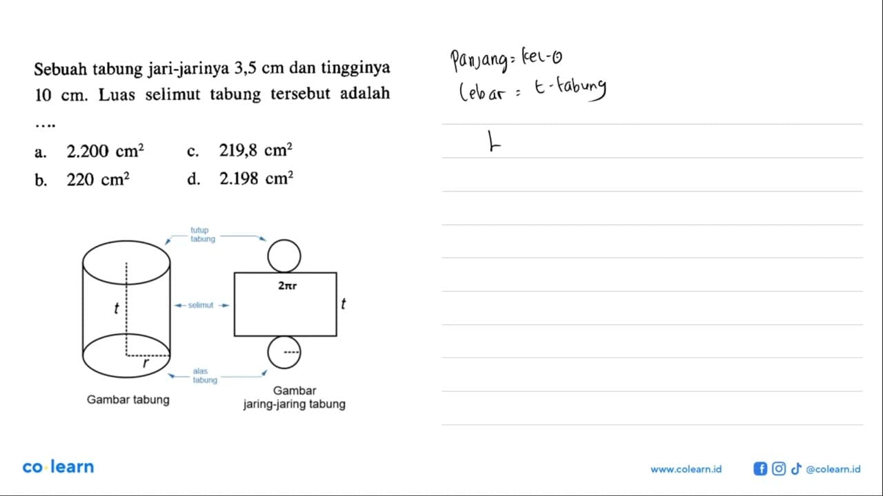 Sebuah tabung jari-jarinya 3,5 cm dan tingginya 10 cm. Luas