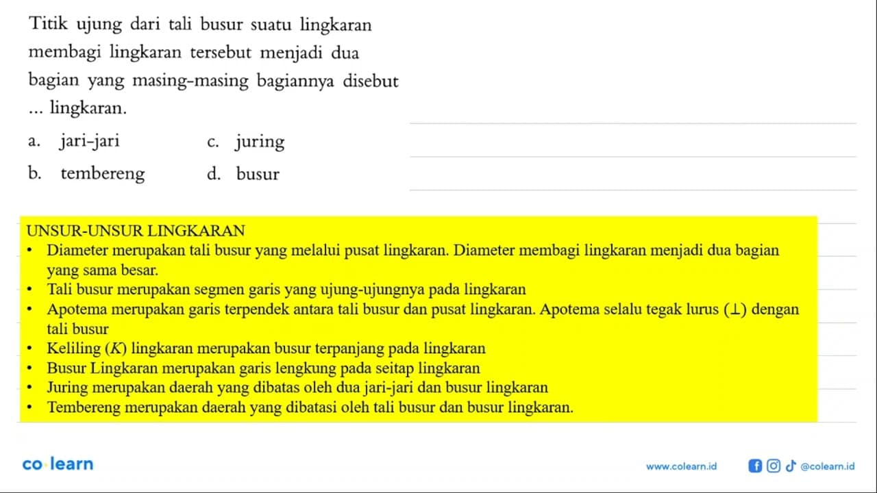 Tali busur terpanjang dalam suatu lingkaran disebut .... a.