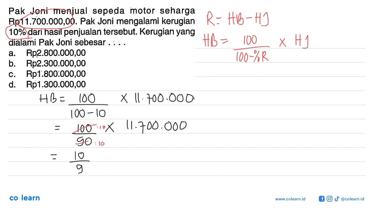 Pak Joni menjual sepeda motor seharga Rp11.700.000,00. Pak