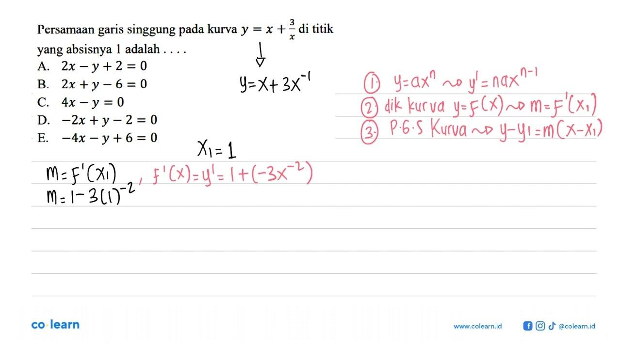 Persamaan garis singgung pada kurva y=x+(3/x) di titik yang