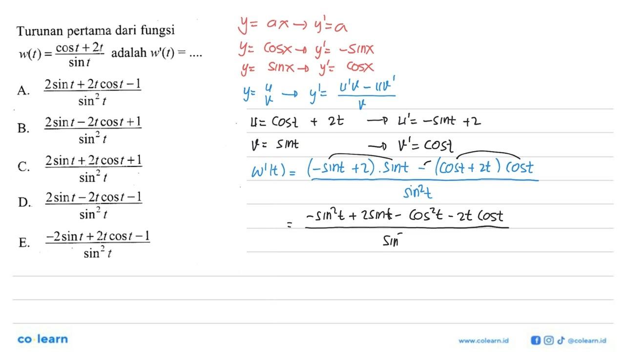 Turunan pertama dari fungsi w(t)=cos t+2 t/sin t adalah