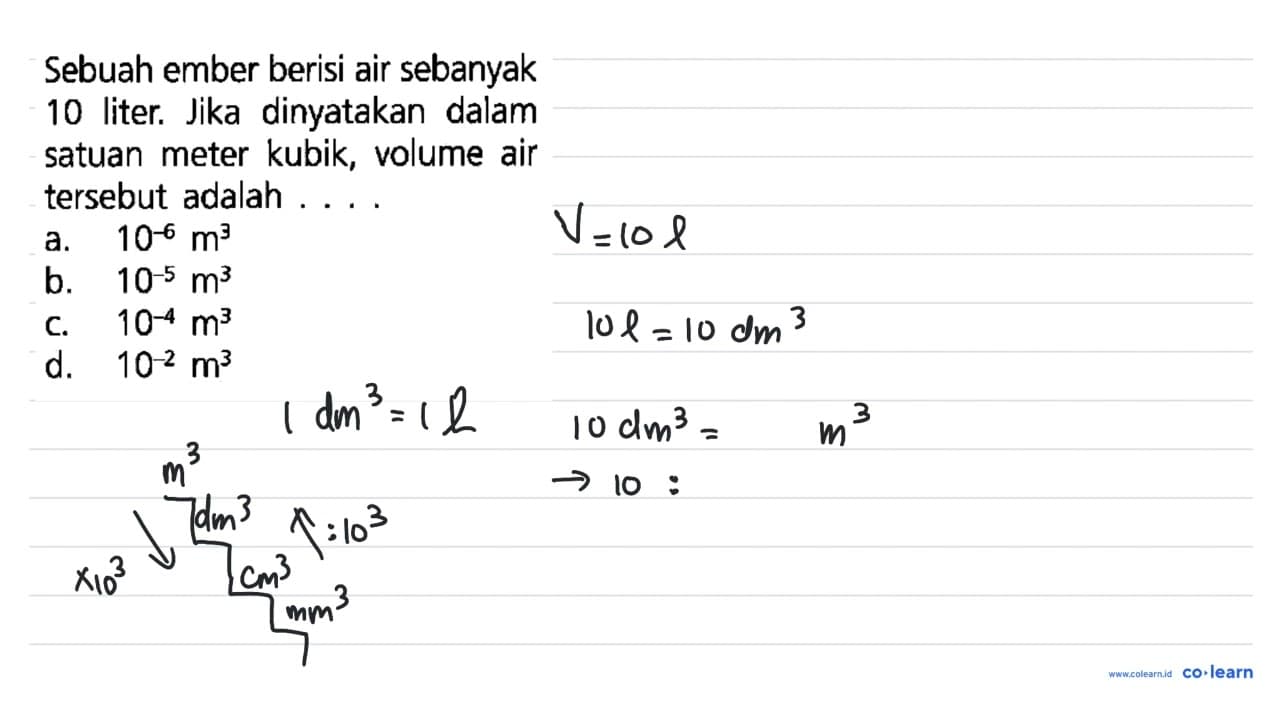 Sebuah ember berisi air sebanyak 10 liter. Jika dinyatakan