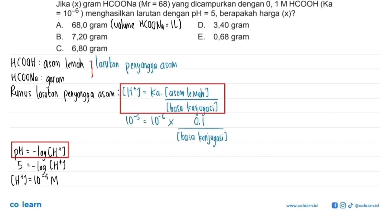 Jika (x) gram HCOONa (Mr=68) yang dicampurkan dengan 0,1 M