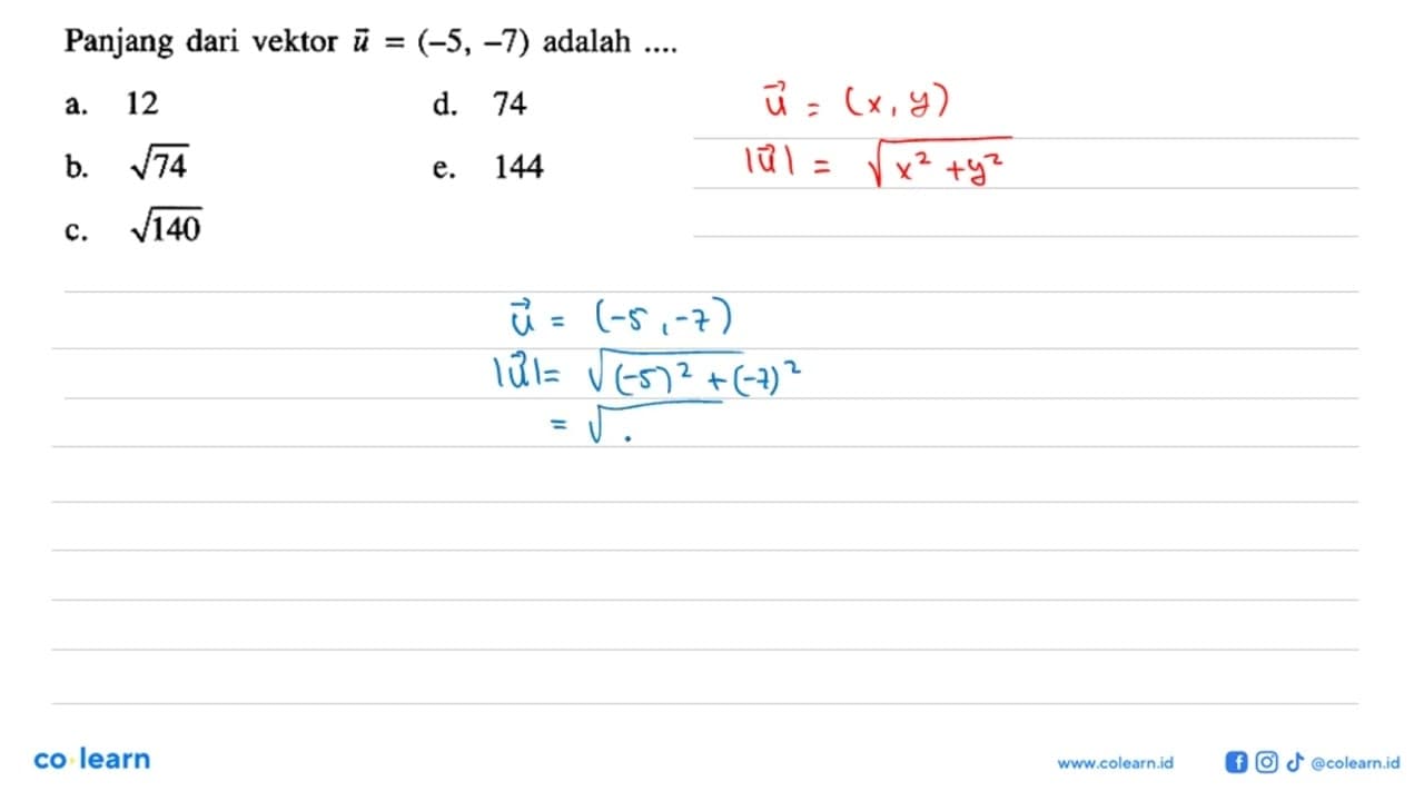 Panjang dari vektor u=(-5,-7) adalah...