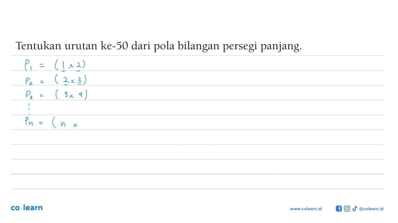 Tentukan urutan ke-50 dari pola bilangan persegi panjang.