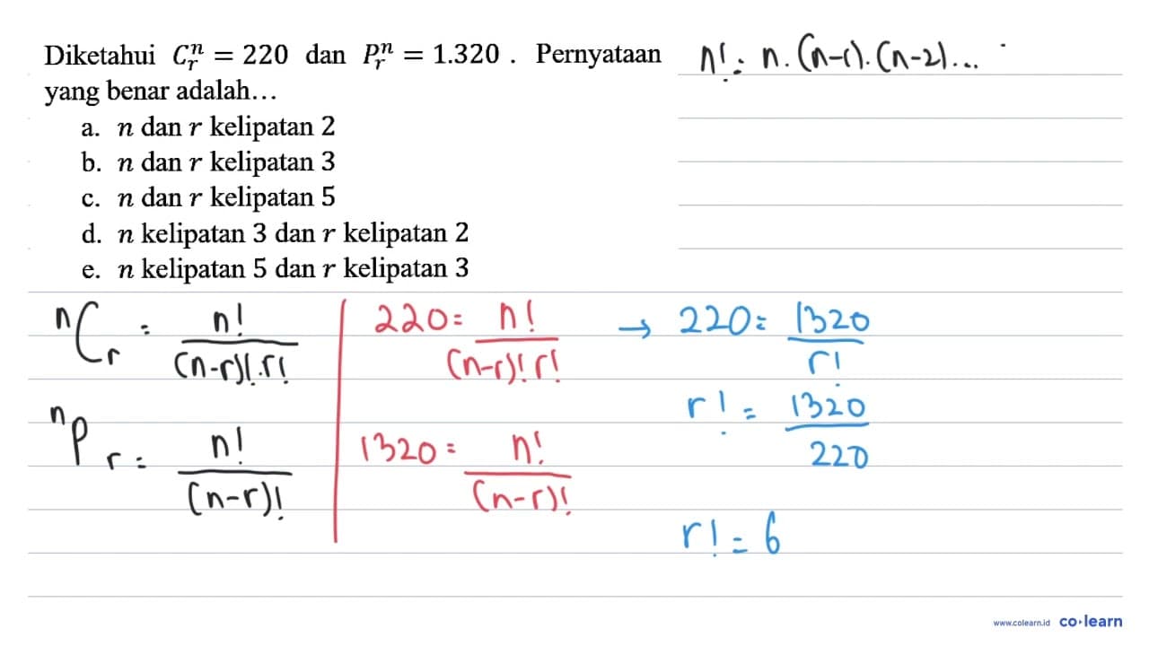 Diketahui n C r = 220 dan n P r = 1.320. Pernyataan yang