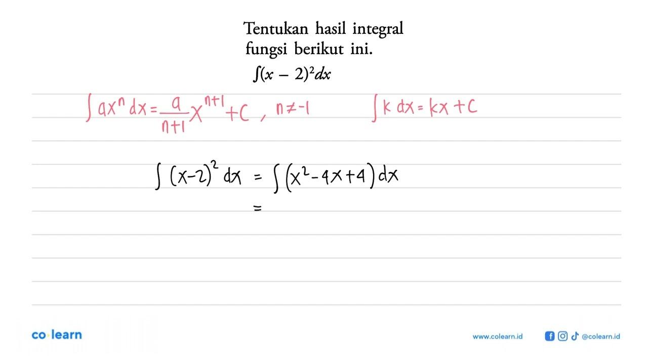 Tentukan hasil integral fungsi berikut ini.integral (x-2)^2