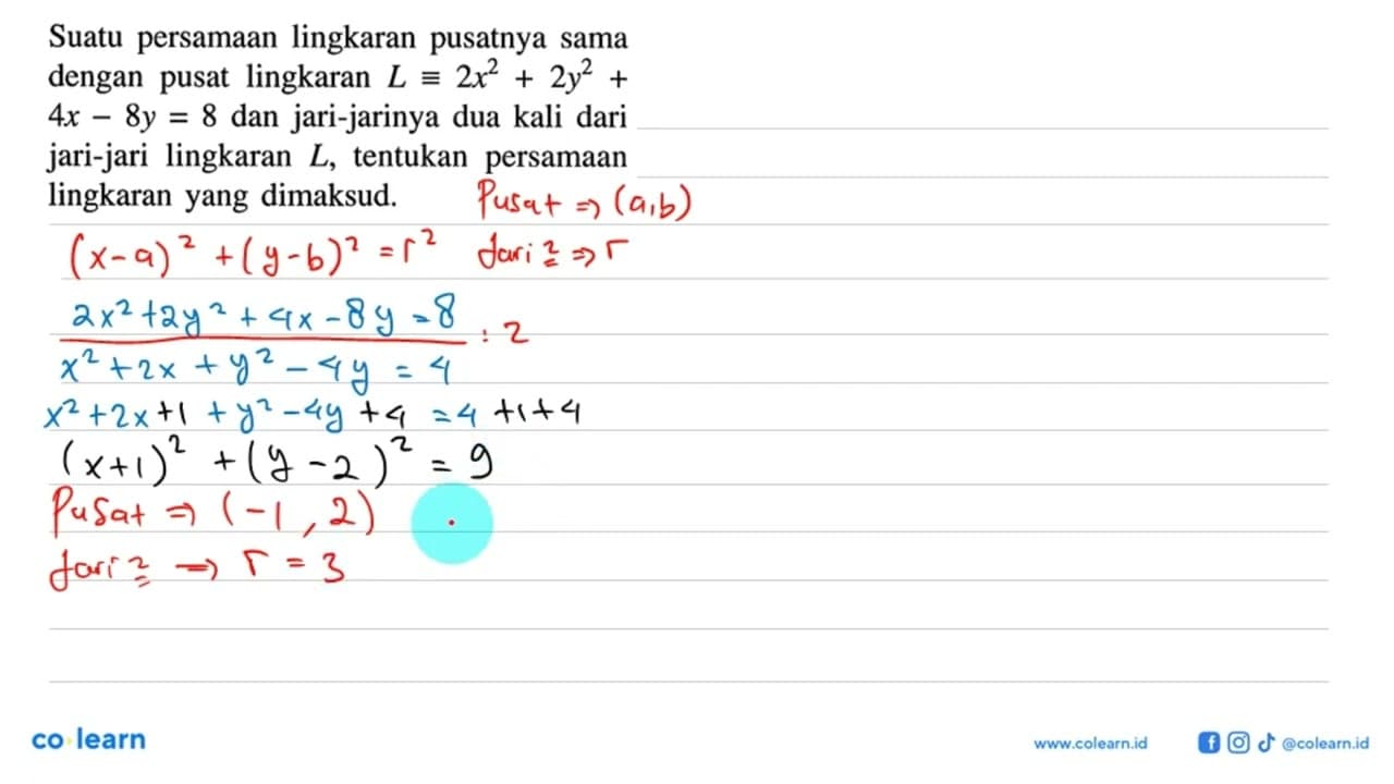 Suatu persamaan lingkaran pusatnya sama dengan pusat