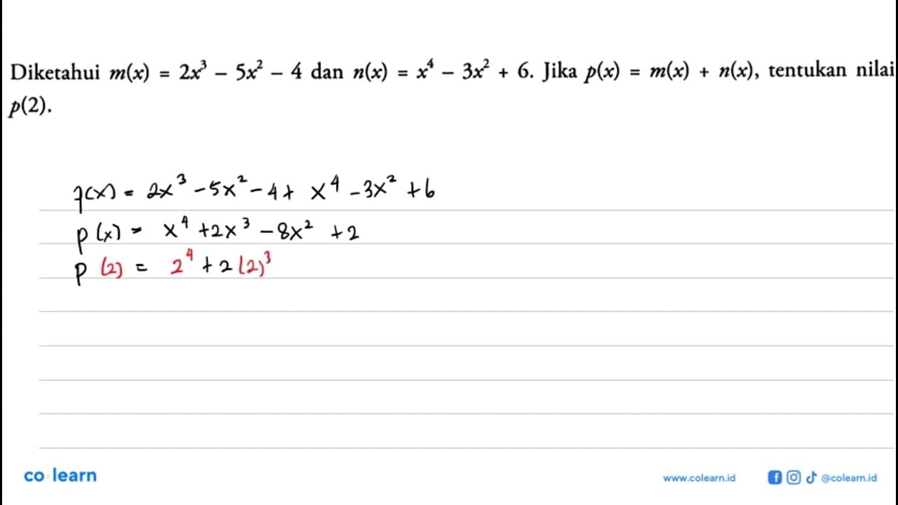 Diketahui m(x)=2x^3-5x^2-4 dan n(x)=x^4-3x^2+6. Jika