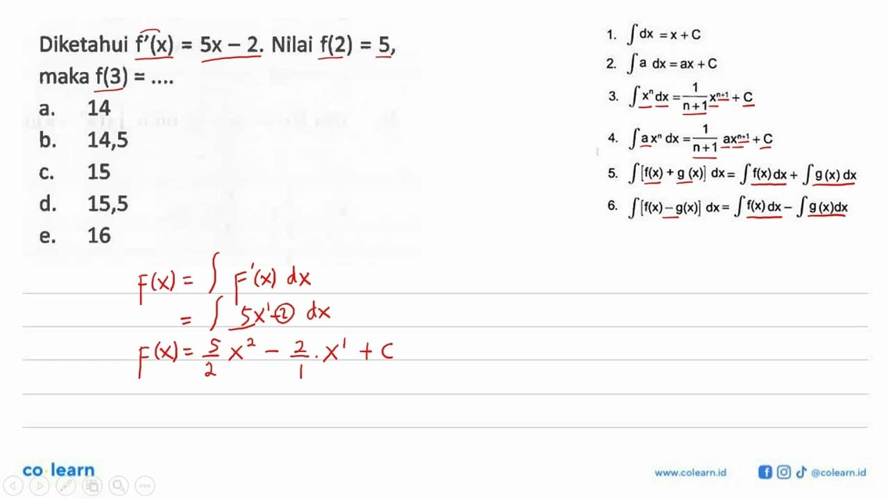 Diketahui f'(x)=5x-2. Nilai f(2)=5, maka f(3)= ....