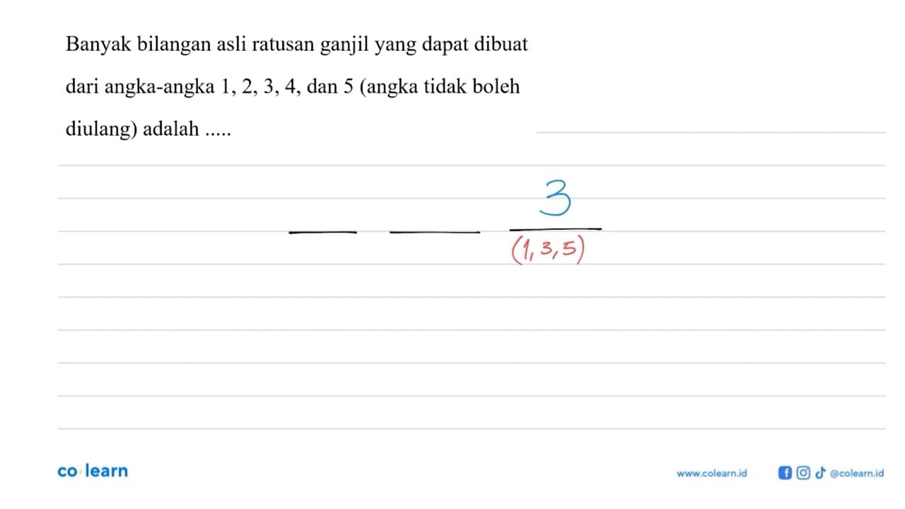 Banyak bilangan asli ratusan ganjil yang dapat dibuat dari