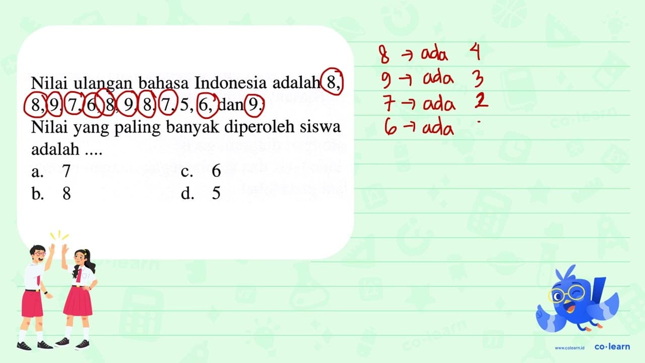 Nilai ulangan bahasa Indonesia adalah 8 ,