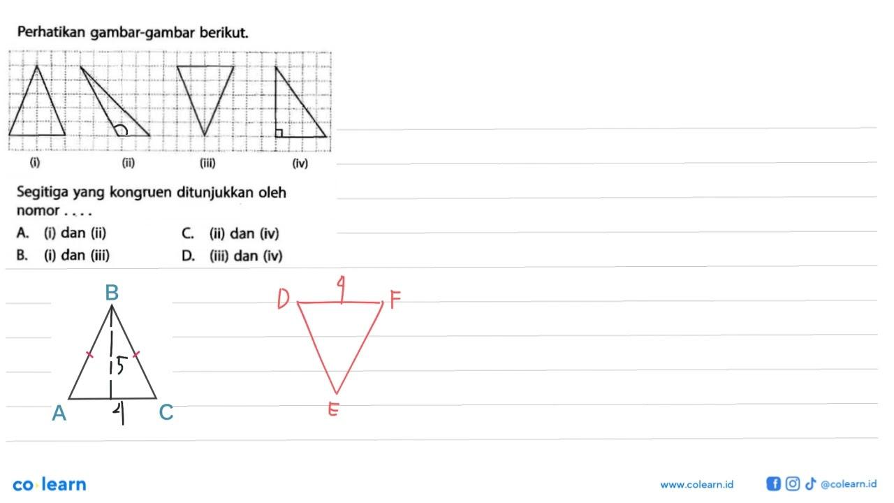 Perhatikan gambar-gambar berikut.(i)(ii)(iii)(iv)Segitiga