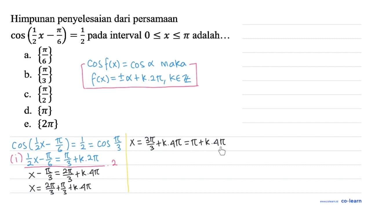 Himpunan penyelesaian dari persamaan cos (1/2 x - pi/6)=1/2