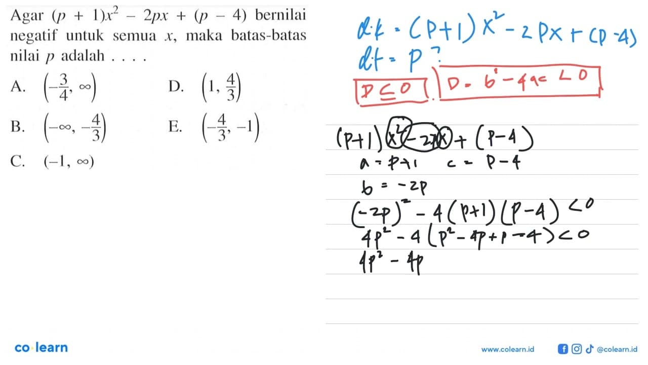 Agar (p+1)x^2-2px+(p-4) bernilai negatif untuk semua x ,