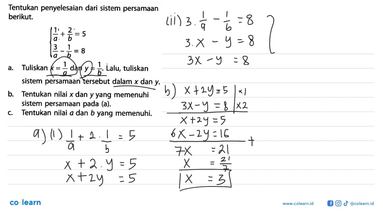 Tentukan penyelesaian dari sistem persamaan berikut. 1/a +