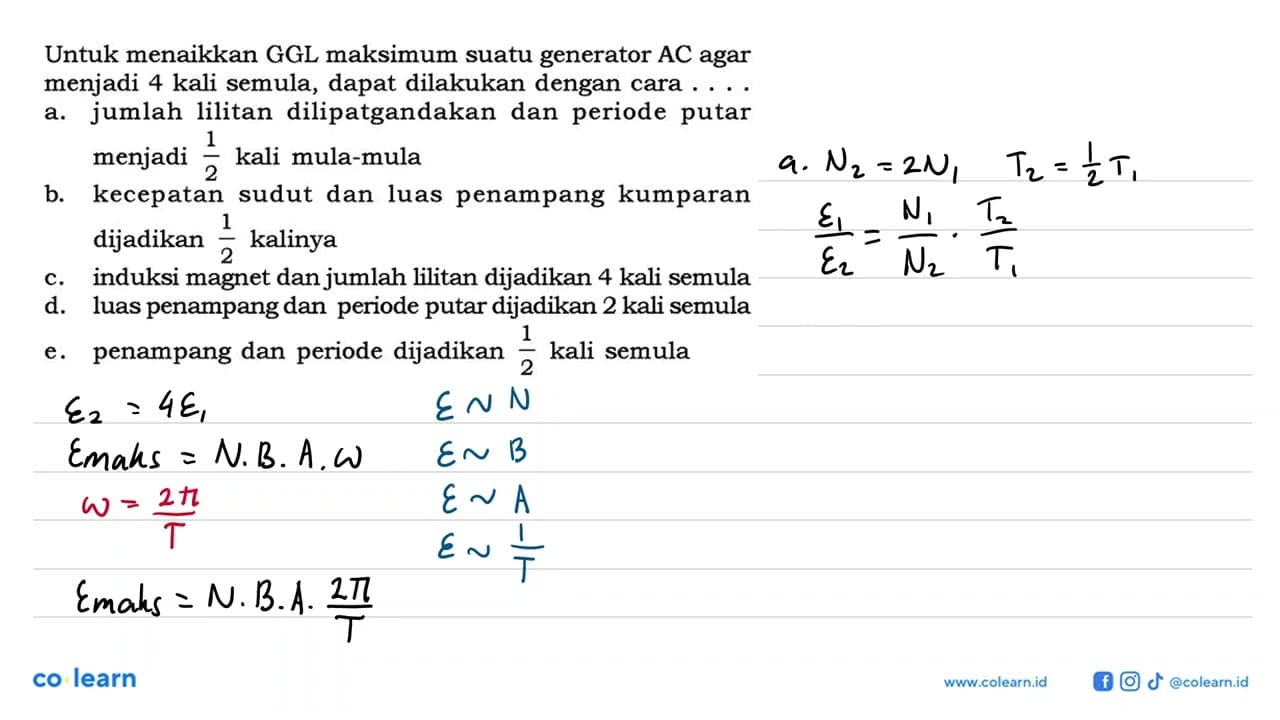 Untuk menaikkan GGL maksimum suatu generator AC agar