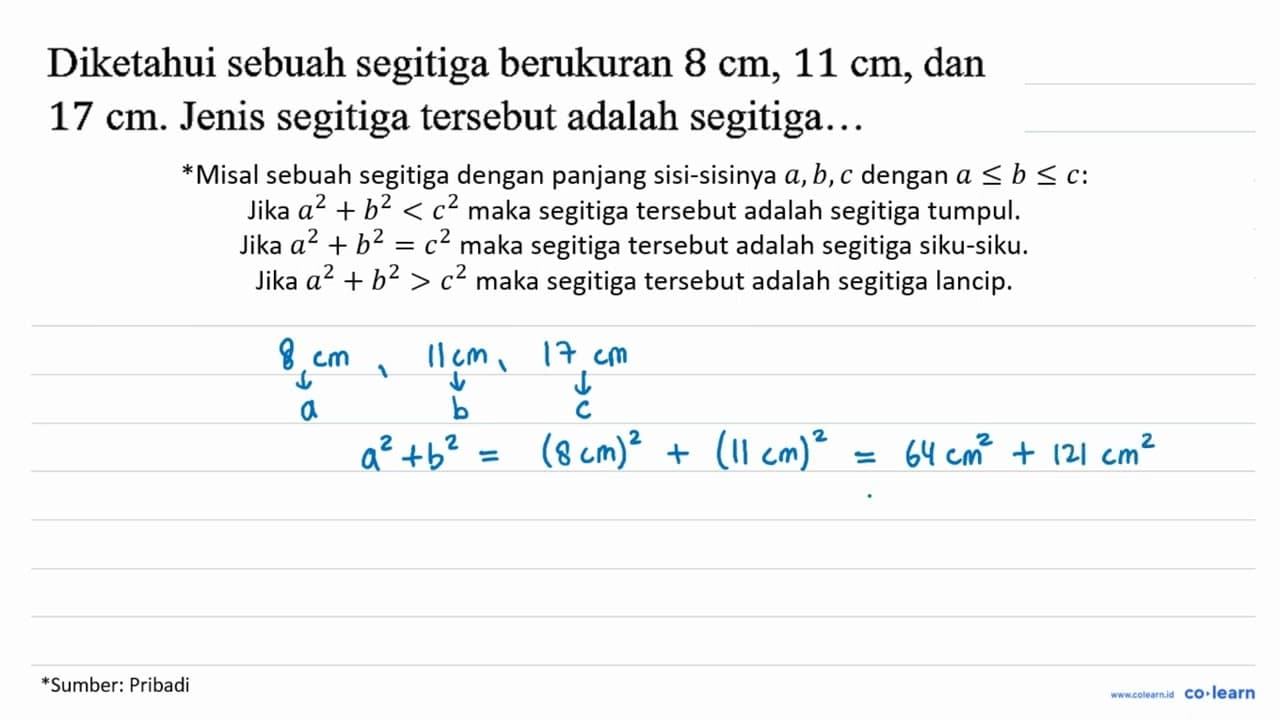 Diketahui sebuah segitiga berukuran 8 cm, 11 cm, dan 17 cm.