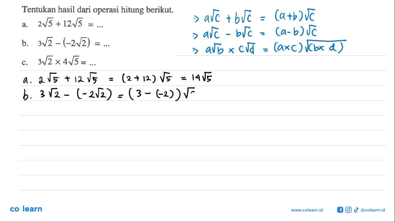 Tentukan hasil dari operasi hitung berikut. a. 2 akar(5) +