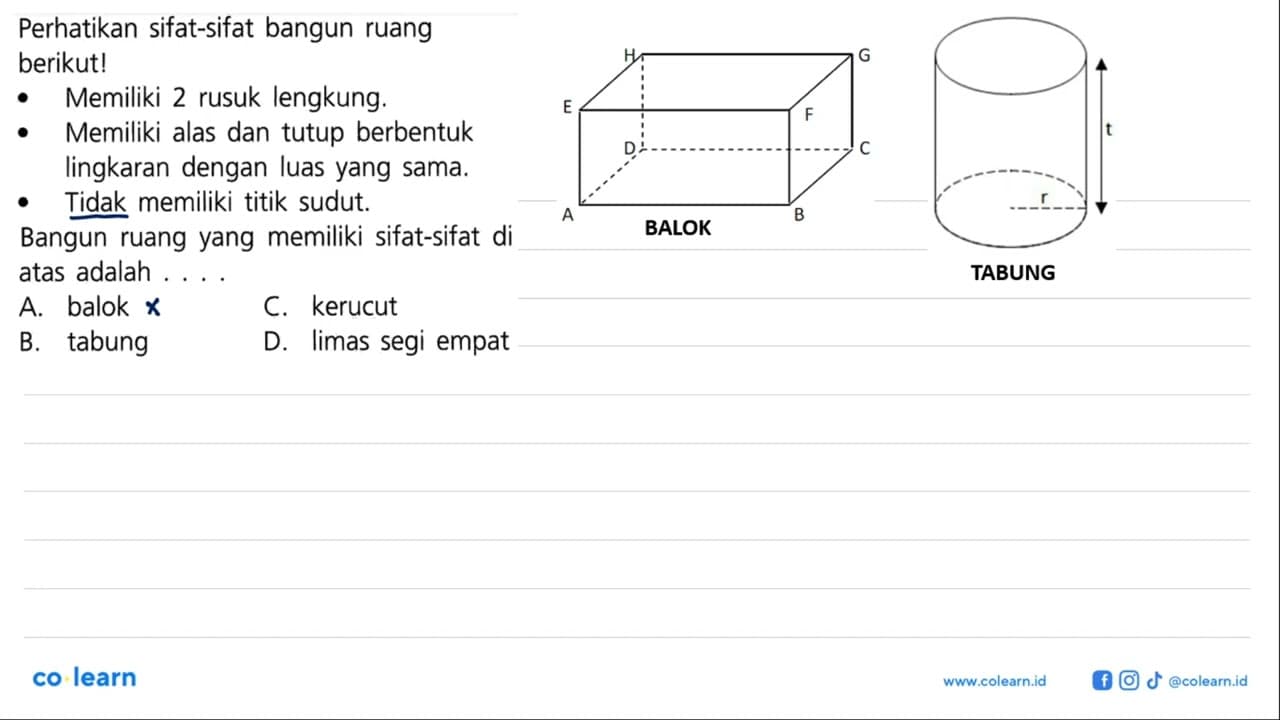 Perhatikan sifat-sifat bangun ruang berikutl Memiliki 2