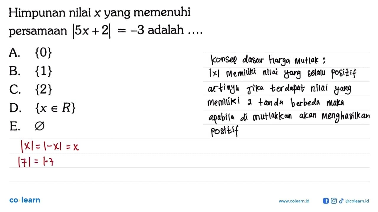 Himpunan nilai x yang memenuhi persamaan I5x+2I=-3 adalah