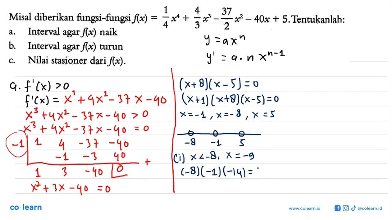 Misal diberikan fungsi-fungsi f(x)=1/4 x^4+4/3 x^3-37/2