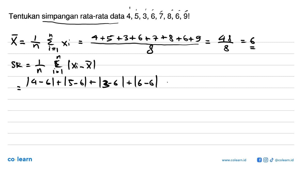 Tentukan simpangan rata-rata data 4, 5, 3, 6, 7, 8, 6, 9!