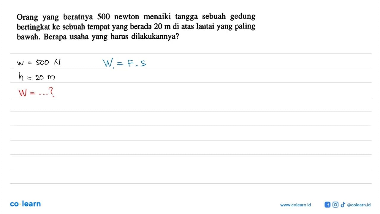 Orang yang beratnya 500 newton menaiki tangga sebuah gedung