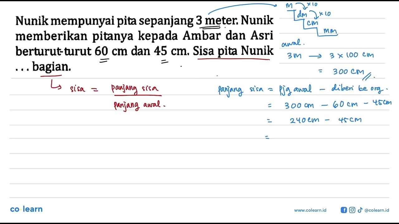 Nunik mempunyai pita sepanjang 3 meter. Nunik memberikan