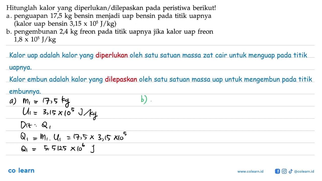 Hitunglah kalor yang diperlukan/dilepaskan pada peristiwa