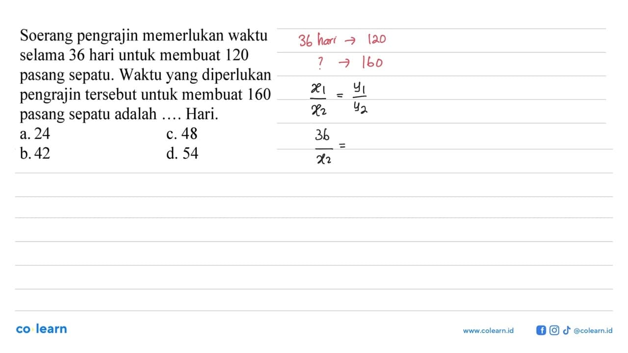 Soerang pengrajin memerlukan waktu selama 36 hari untuk