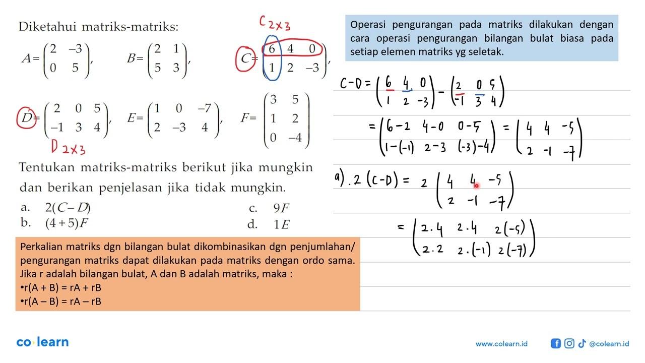 Diketahui matriks-matriks: A = (2 -3 0 5), B = (2 1 5 3), C