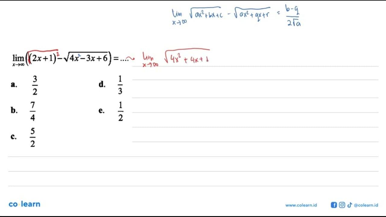 limit x mendekati tak hingga((2 x+1)-akar(4 x-3 x+6))=...