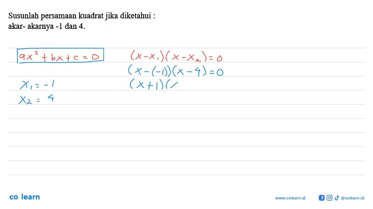 Susunlah persamaan kuadrat jika diketahui : akar-akarnya -1