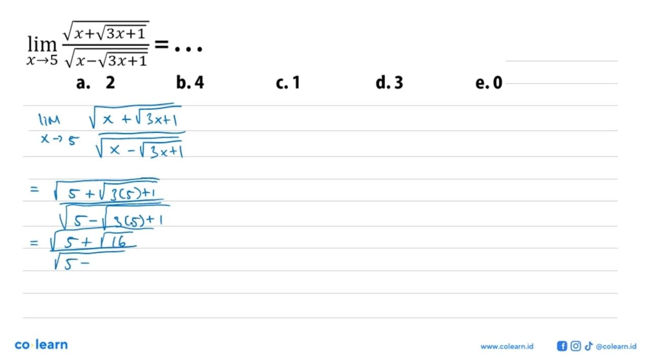 lim x->5 akar(x+akar(3x+1))/akar(x-akar(3x+1))=...